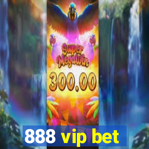888 vip bet